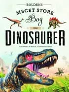 Boldens meget store bog om dinosaurer