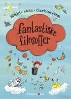 Fantastiske filosoffer af Birgitte Klahn