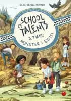 School of Talents 3. time: Monster i sigte! af Silke Schellhammer
