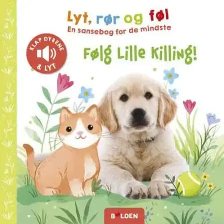 Lyt, rør og føl: Følg lille Killing!