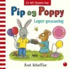 Pip og Poppy leger gemmeleg af Axel Scheffler