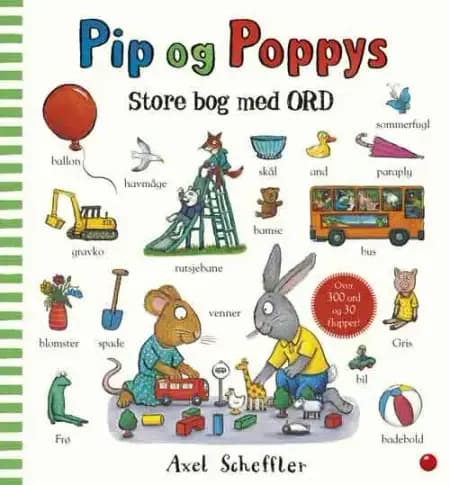 Pip og Poppys store bog med ord af Axel Scheffler