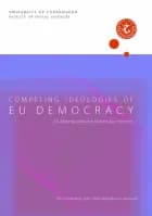 Competing ideologies of EU democracy af Ditte Maria Brasso Sørensen