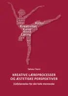 Kreative læreprocesser og æstetiske perspektiver af Tatiana Chemi