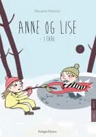 Anne og Lise - i fare af Marianne Pedersen
