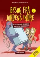 Besøg fra jordens indre af Mikkel Messer og Christina Muhs Nielsen