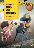 Bob og bolden af Kirsten Ahlburg