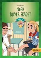 Nora bliver skadet