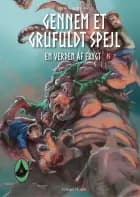 Gennem et grufuldt spejl af Bjarke Schjødt Larsen