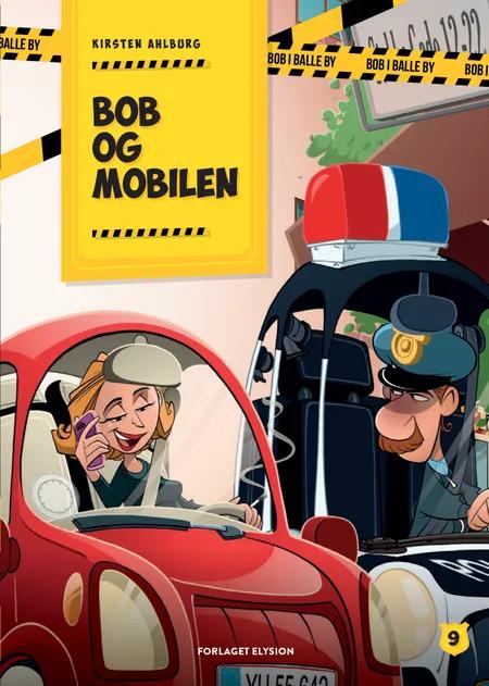 Bob og mobilen af Kirsten Ahlburg