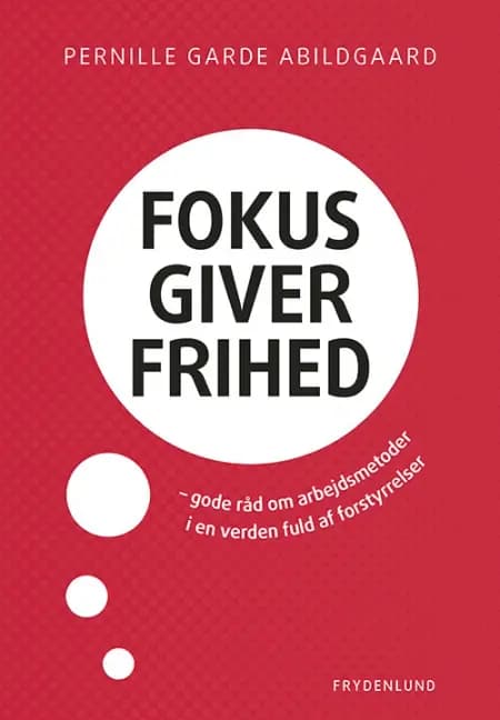 Fokus giver frihed af Pernille Garde Abildgaard