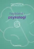 Fagdidaktik i psykologi af Magnus Riisager og Mette Morell
