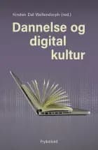 Dannelse og digital kultur af Kirsten Dal Wellendorph