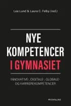 Nye kompetencer i gymnasiet af Lea Lund og Laura Cordes Felby