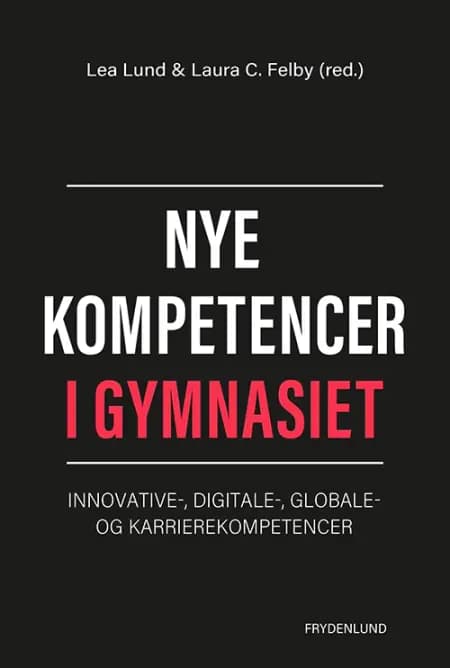 Nye kompetencer i gymnasiet af Lea Lund