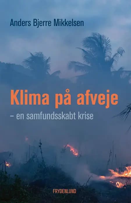 Klima på afveje af Anders Bjerre Mikkelsen