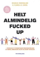 Helt almindelig fucked up af Maria Dressler og Camilla Obel