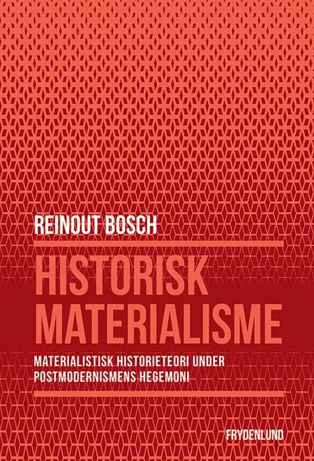 Historisk materialisme af Reinout Bosch