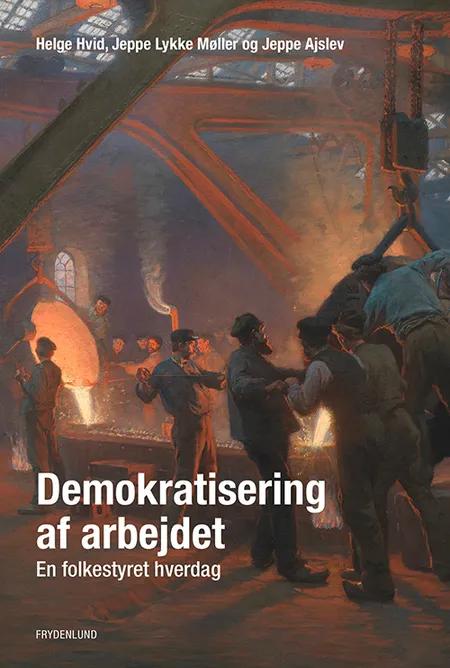 Demokratisering af arbejdet af Helge Hvid