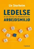 Ledelse af det sociale og organisatoriske arbejdsmiljø af Liv Starheim