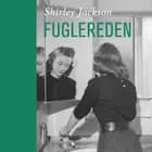 Fuglereden af Shirley Jackson