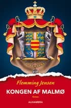 Kongen af Malmø af Flemming Jensen