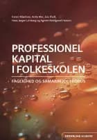 Professionel kapital i folkeskolen af Karen Albertsen, Eva Thoft og Anita Mac