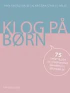 Klog på børn af John Aasted Halse og Kristian Stanley Halse