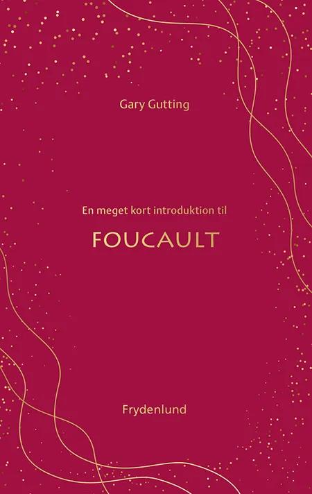 En meget kort introduktion til Foucault af Gary Gutting