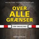 Over alle grænser af Preben Lund og Kirsten Stubbe-Teglbjærg