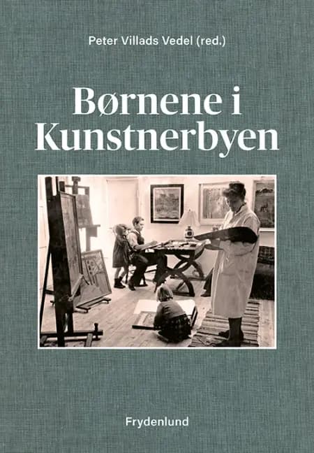 Børnene i kunstnerbyen af Peter Villads Vedel