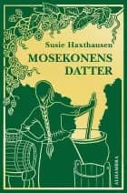 Mosekonens datter af Susie Haxthausen