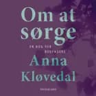 Om at sørge af Anna Kløvedal