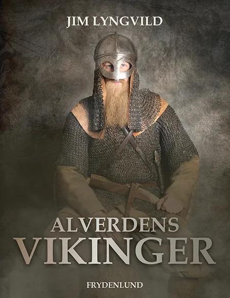 Alverdens vikinger af Jim Lyngvild