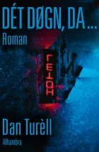 Dét døgn da af Dan Turèll