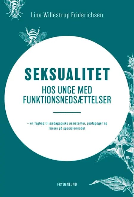 Seksualitet hos unge med funktionsnedsættelser af Line Willestrup Friderichsen