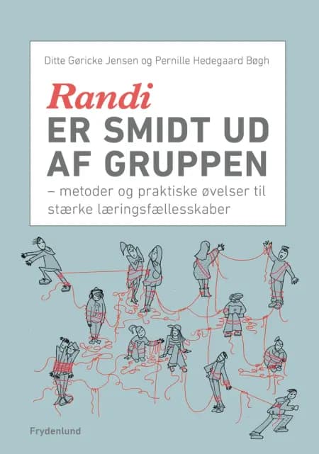 Randi er smidt ud af gruppen af Ditte Gøricke Jensen