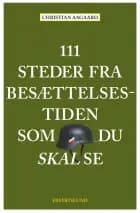 111 steder fra besættelsestiden som du skal se af Christian Aagaard