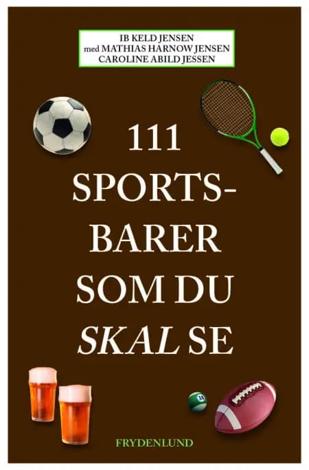 111 sportsbarer som du skal se af Ib Keld Jensen
