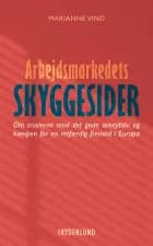Arbejdsmarkedets skyggesider af Marianne Vind