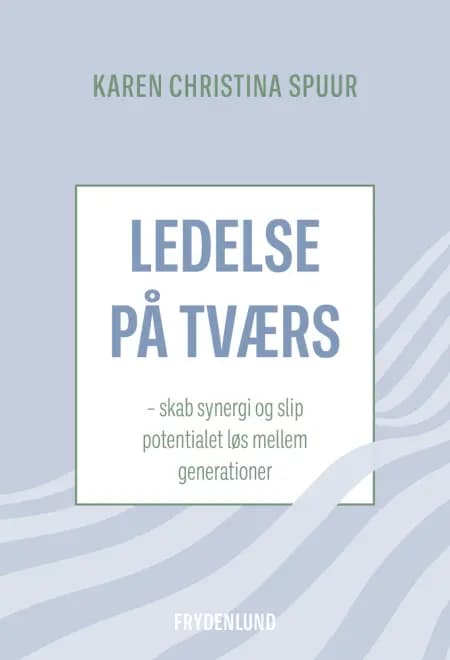 Ledelse på tværs af Karen Christina Spuur