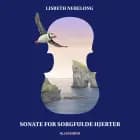 Sonate for sorgfulde hjerter af Lisbeth Nebelong
