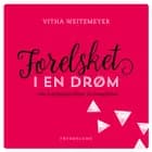 Forelsket i en drøm af Vitha Weitemeyer