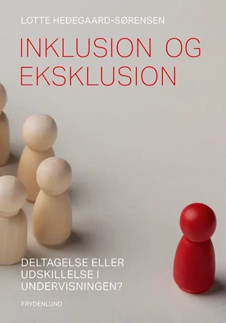 Inklusion og eksklusion af Lotte Hedegaard-Sørensen