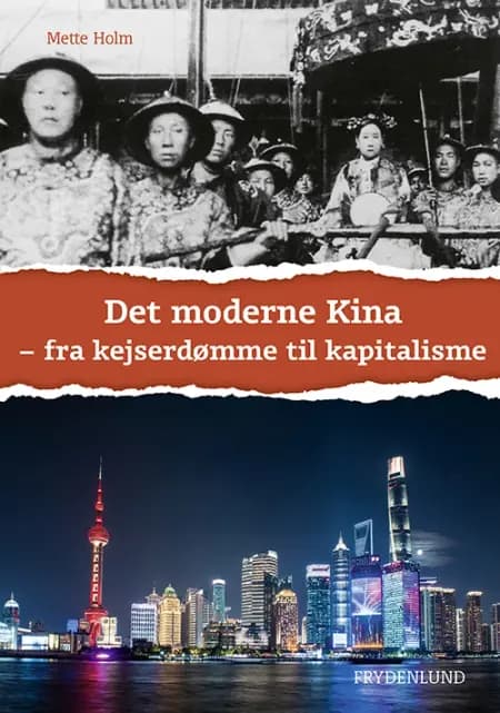 Det moderne Kina af Mette Holm