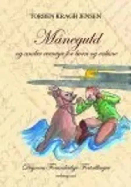 MÅNEGULD - og andre eventyr for børn og voksne af Torben Kragh Jensen