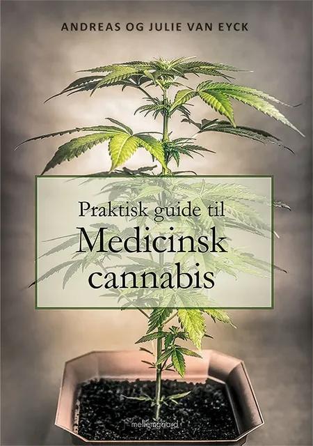 Praktisk guide til medicinsk cannabis af Andreas Eyck