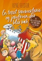 En tosset sommerferie og jomfruen, der blev væk af René Feodor