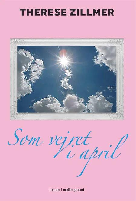 Som vejret i april af Therese Zillmer