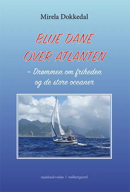 Blue Dane over Atlanten af Mirela Dokkedal